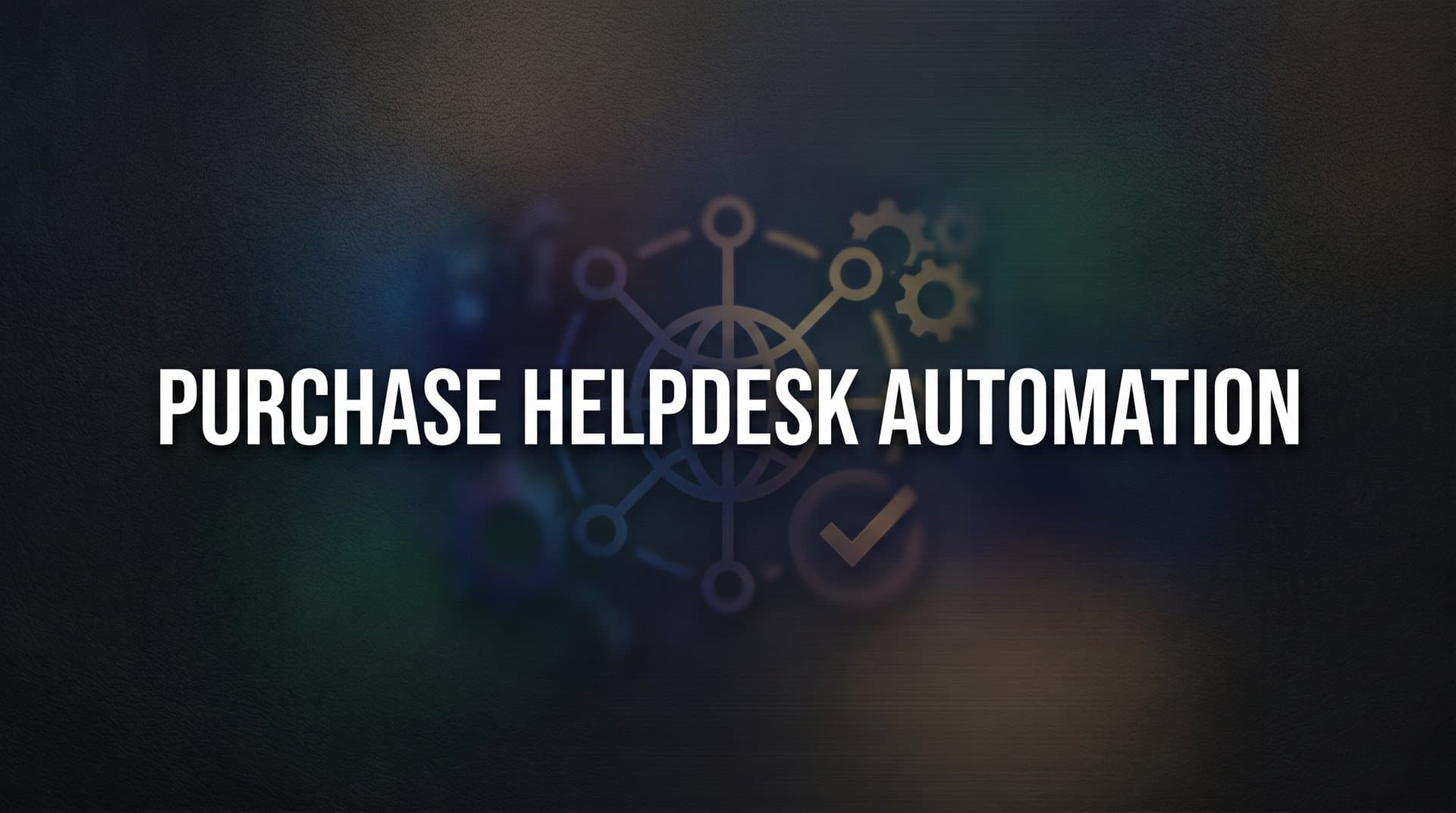 7 Proven Strategies to Purchase Helpdesk Automation That Actually Delivers ROI