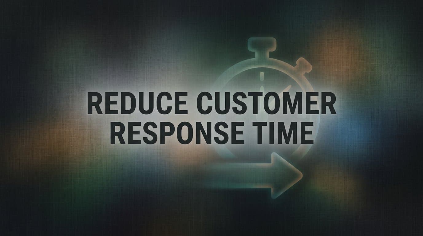 How to Reduce Customer Response Time: A Step-by-Step Guide