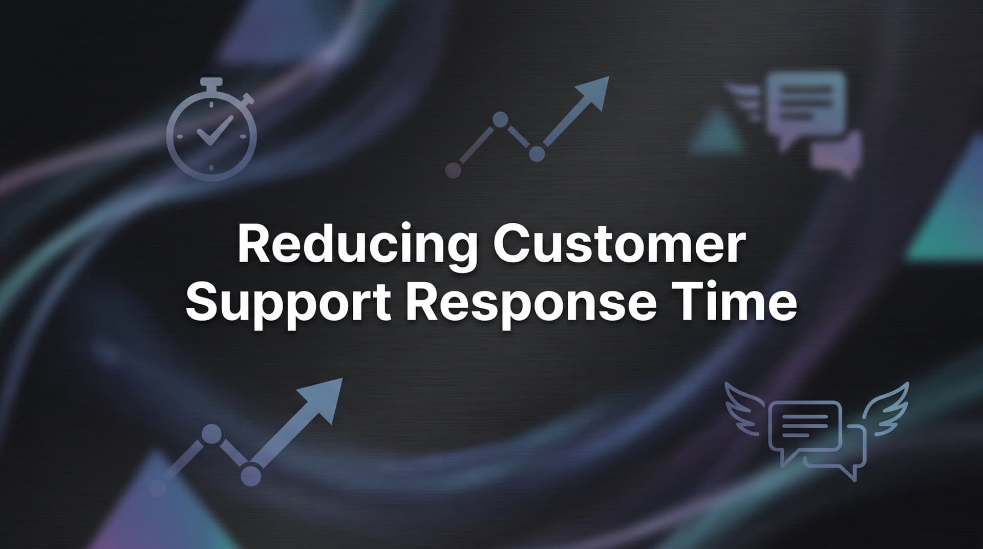 Reducing Customer Support Response Time: A Step-by-Step Guide for B2B Teams