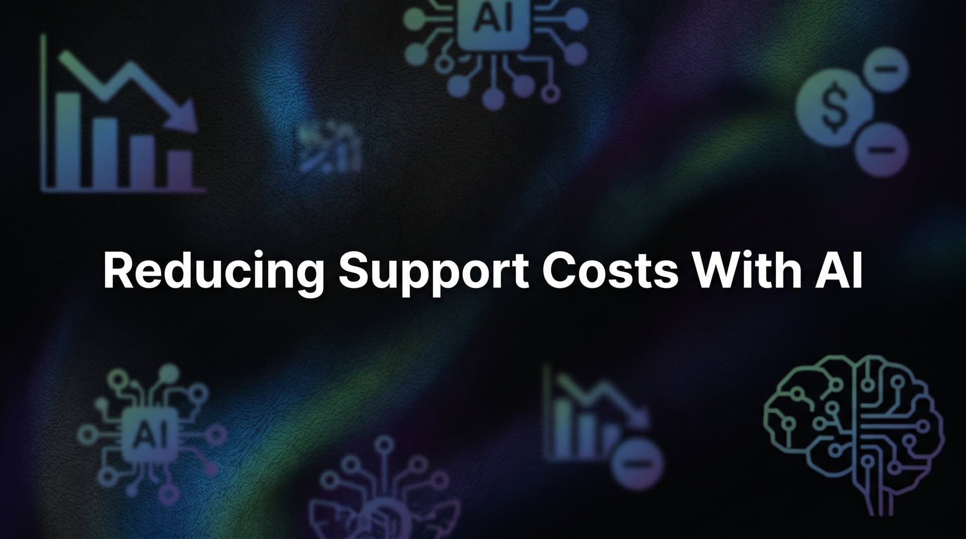 Reducing Support Costs with AI: A Step-by-Step Implementation Guide