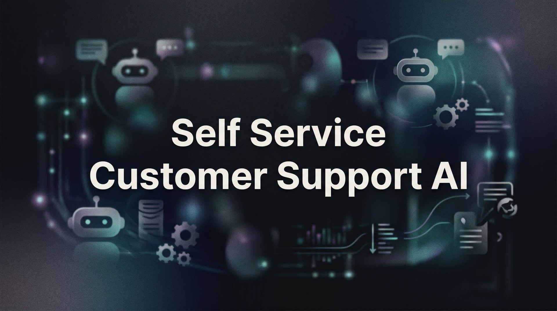 How to Build Self-Service Customer Support AI: A Step-by-Step Implementation Guide