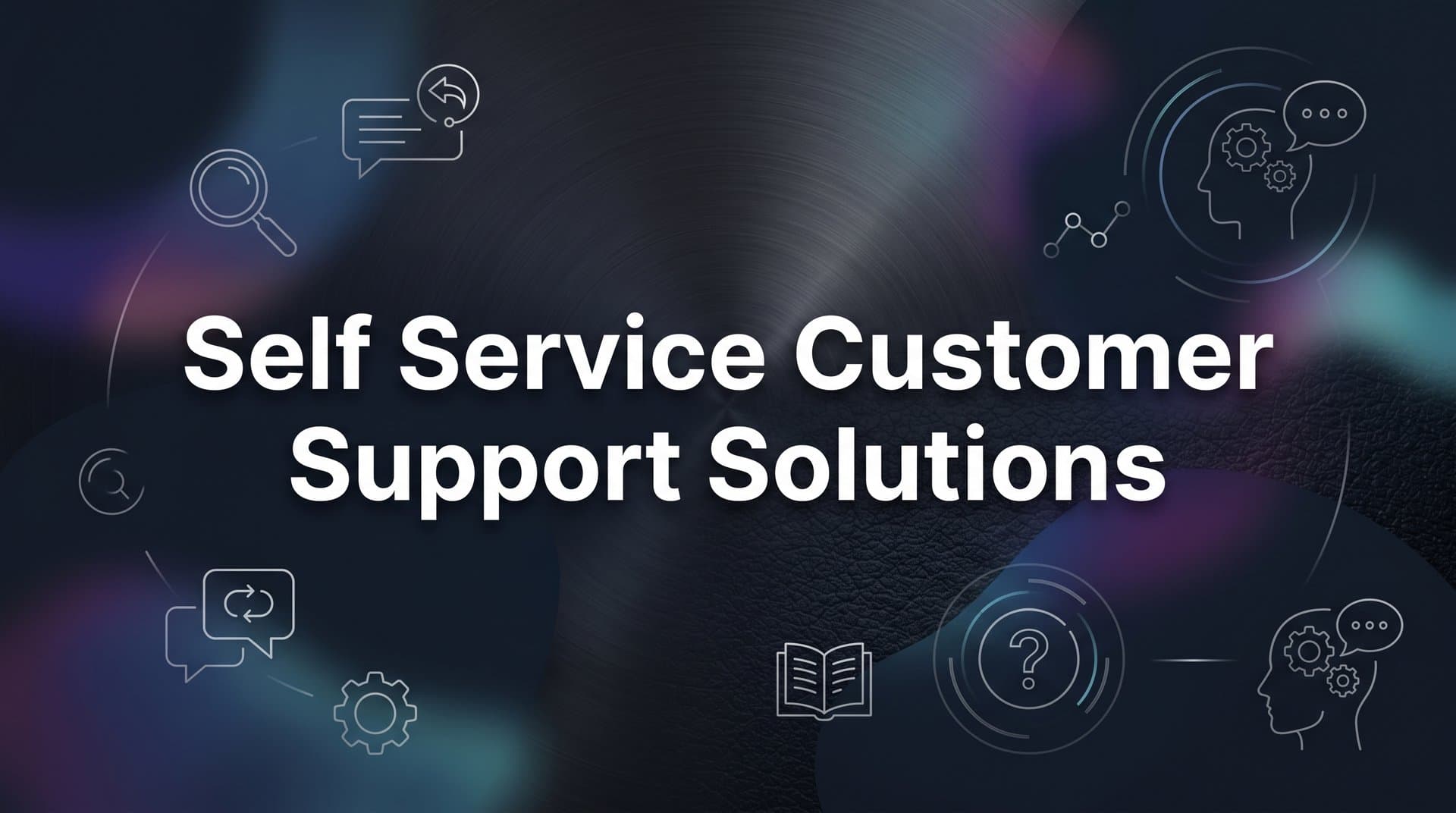 9 Best Self-Service Customer Support Solutions in 2026