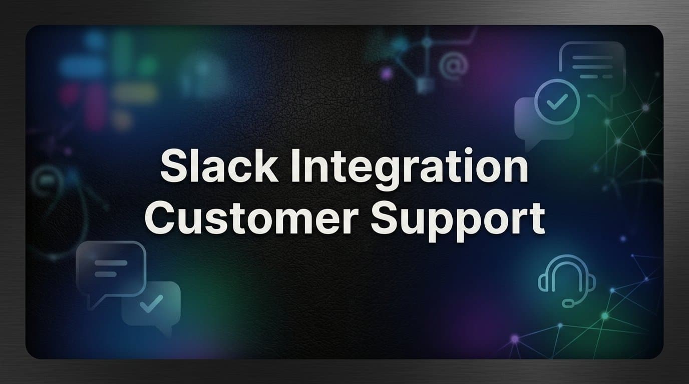 How to Set Up Slack Integration for Customer Support: A Step-by-Step Guide