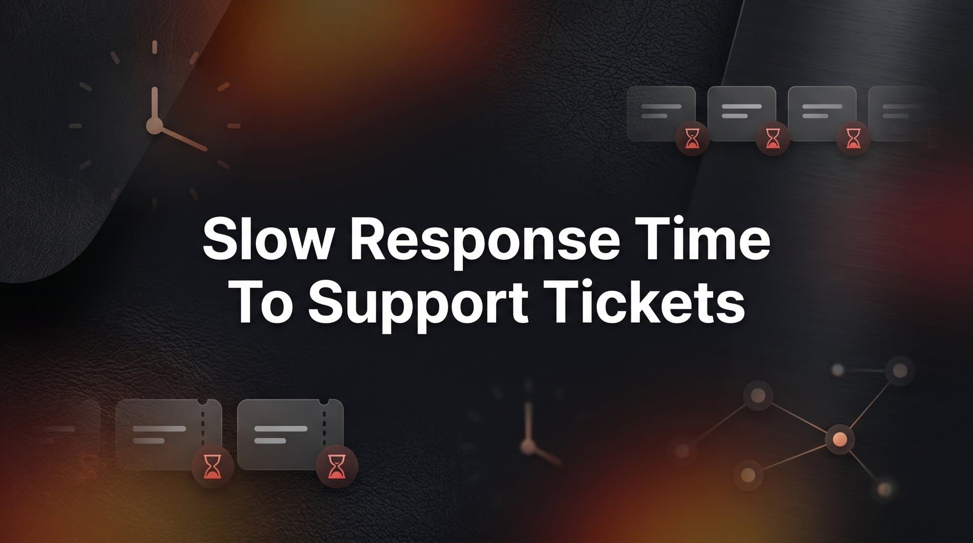 7 Proven Strategies to Fix Slow Response Time to Support Tickets