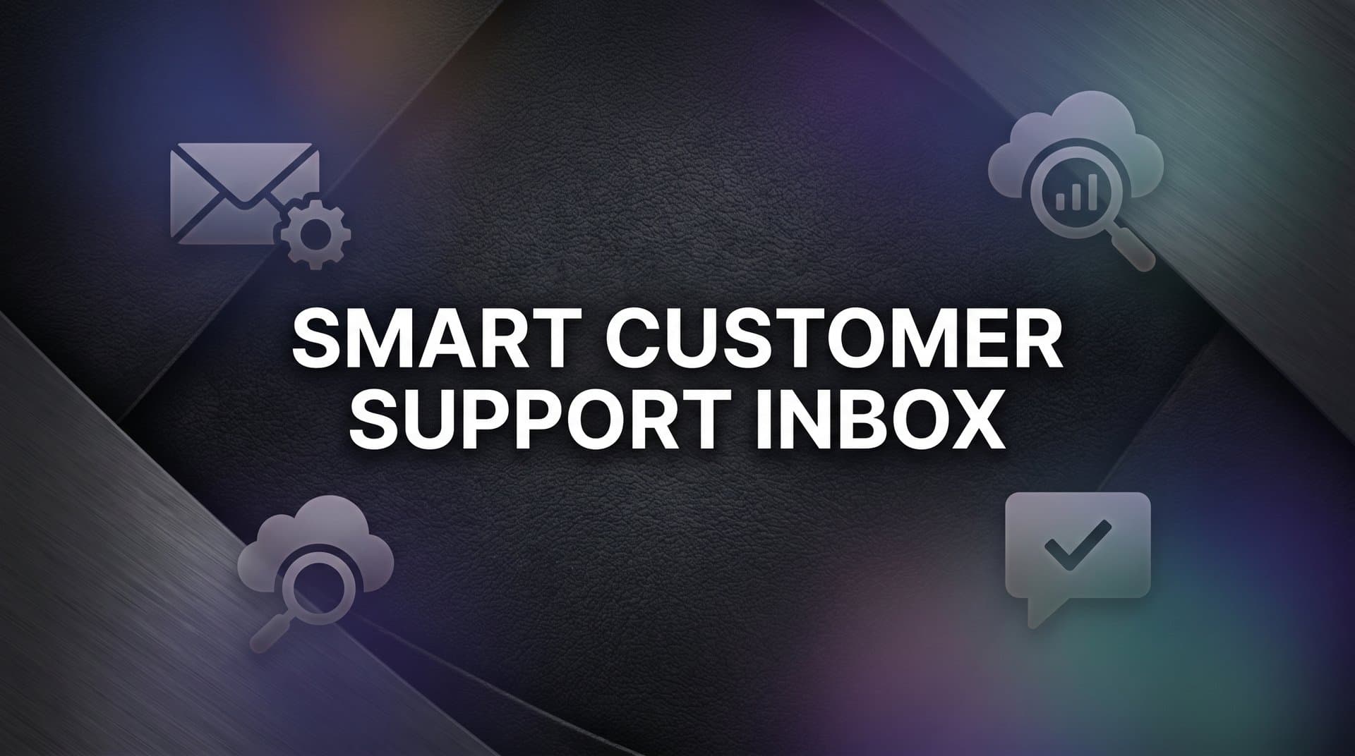 7 Proven Strategies to Build a Smart Customer Support Inbox That Actually Scales