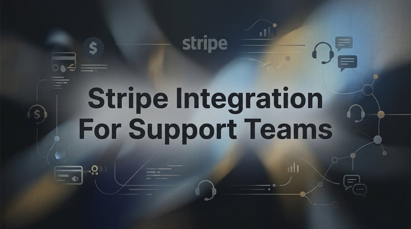 Stripe Integration for Support Teams: A Step-by-Step Setup Guide