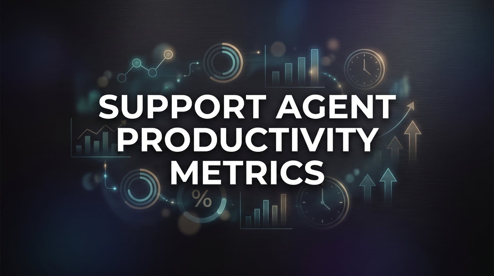 8 Support Agent Productivity Metrics That Actually Drive Performance