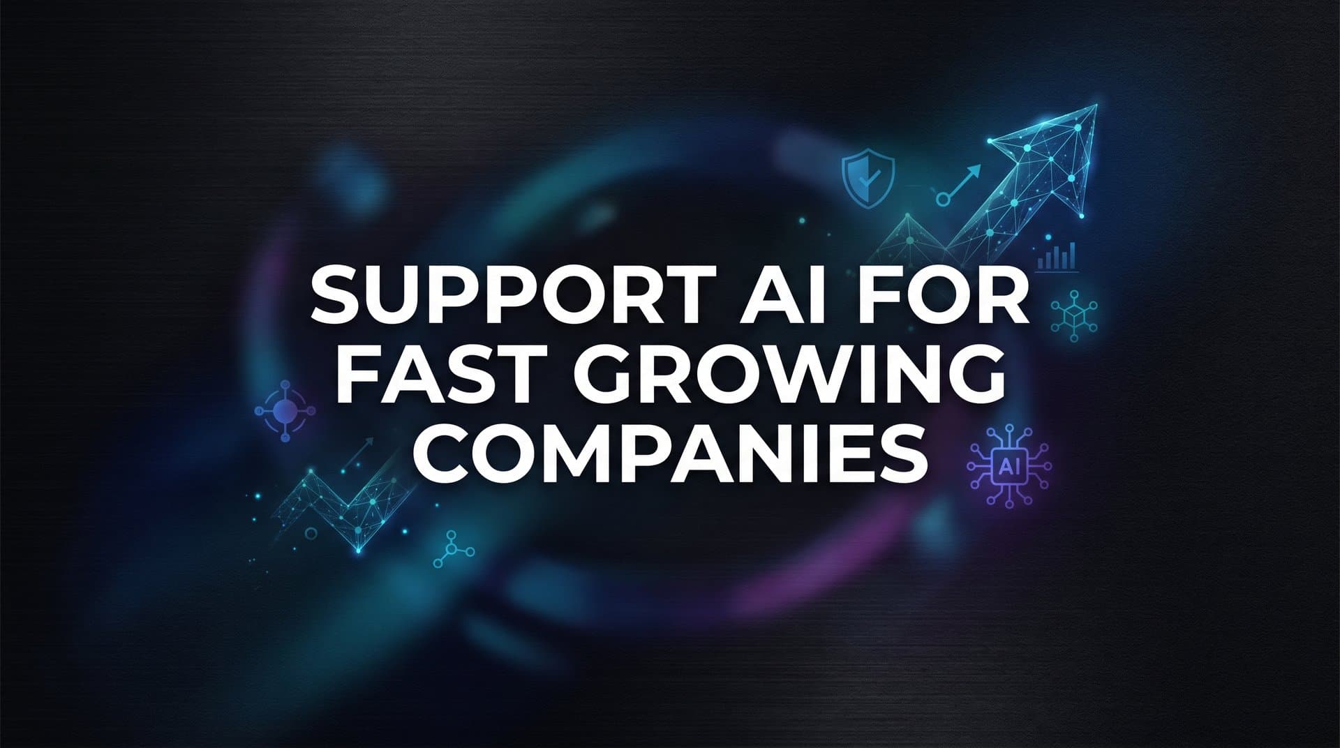 9 Best Support AI Tools for Fast-Growing Companies in 2026