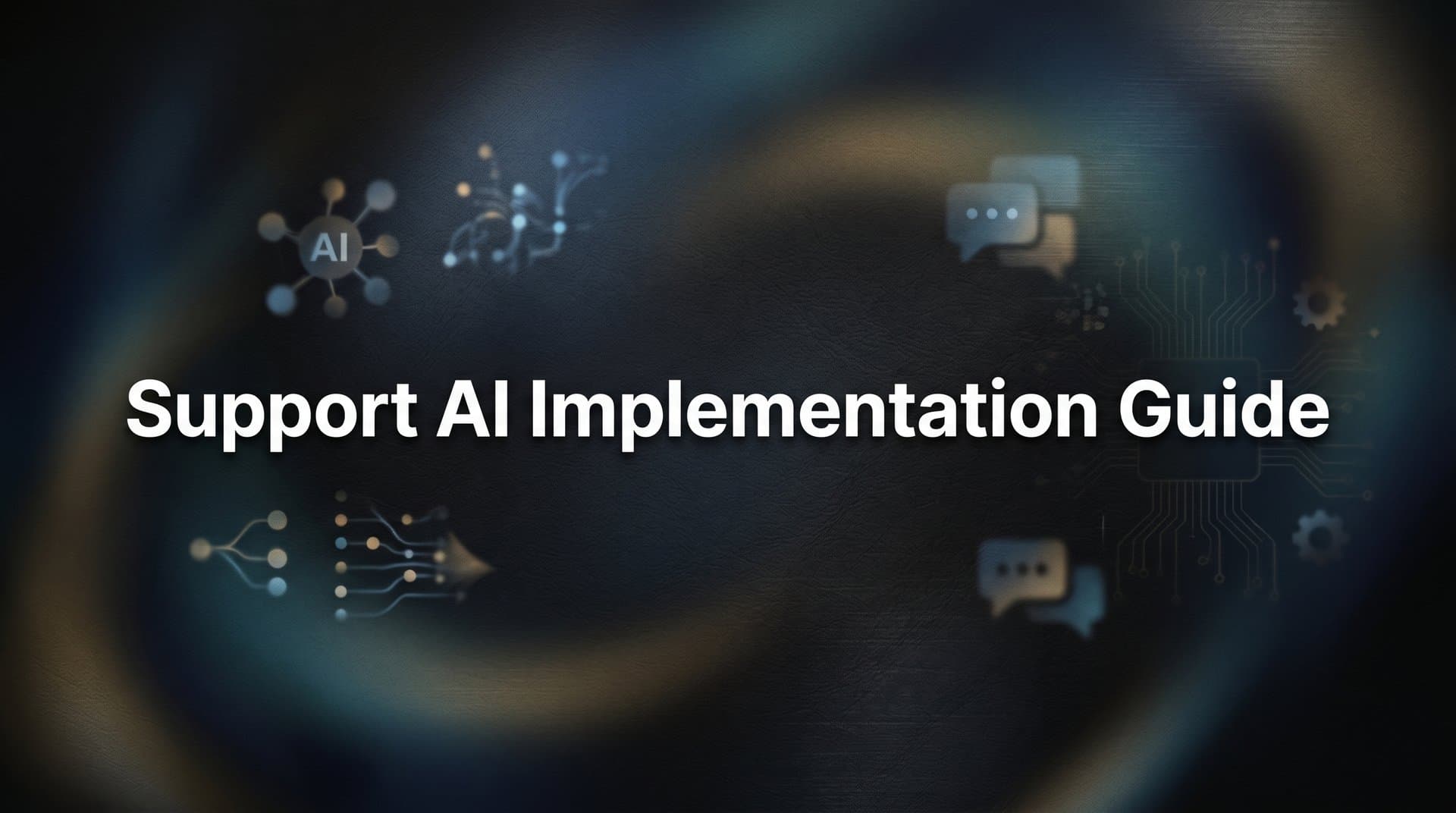 Support AI Implementation Guide: 6 Steps to Deploy AI Agents That Actually Work