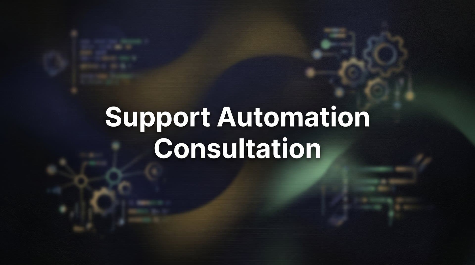 Support Automation Consultation: Your Complete Guide to Smarter Customer Service