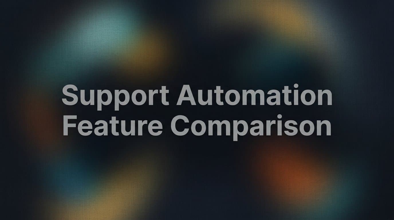 7 Proven Strategies for a Smarter Support Automation Feature Comparison