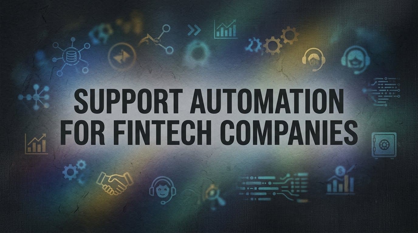 9 Best Support Automation Tools for Fintech Companies in 2026