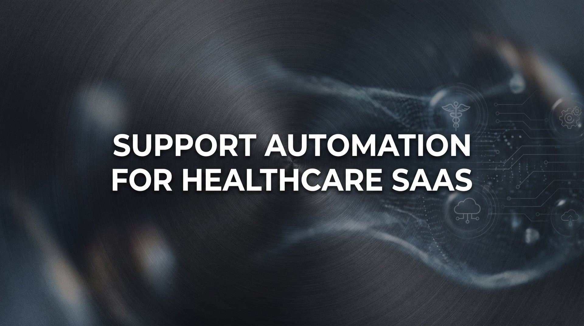 9 Best Support Automation Tools for Healthcare SaaS in 2026