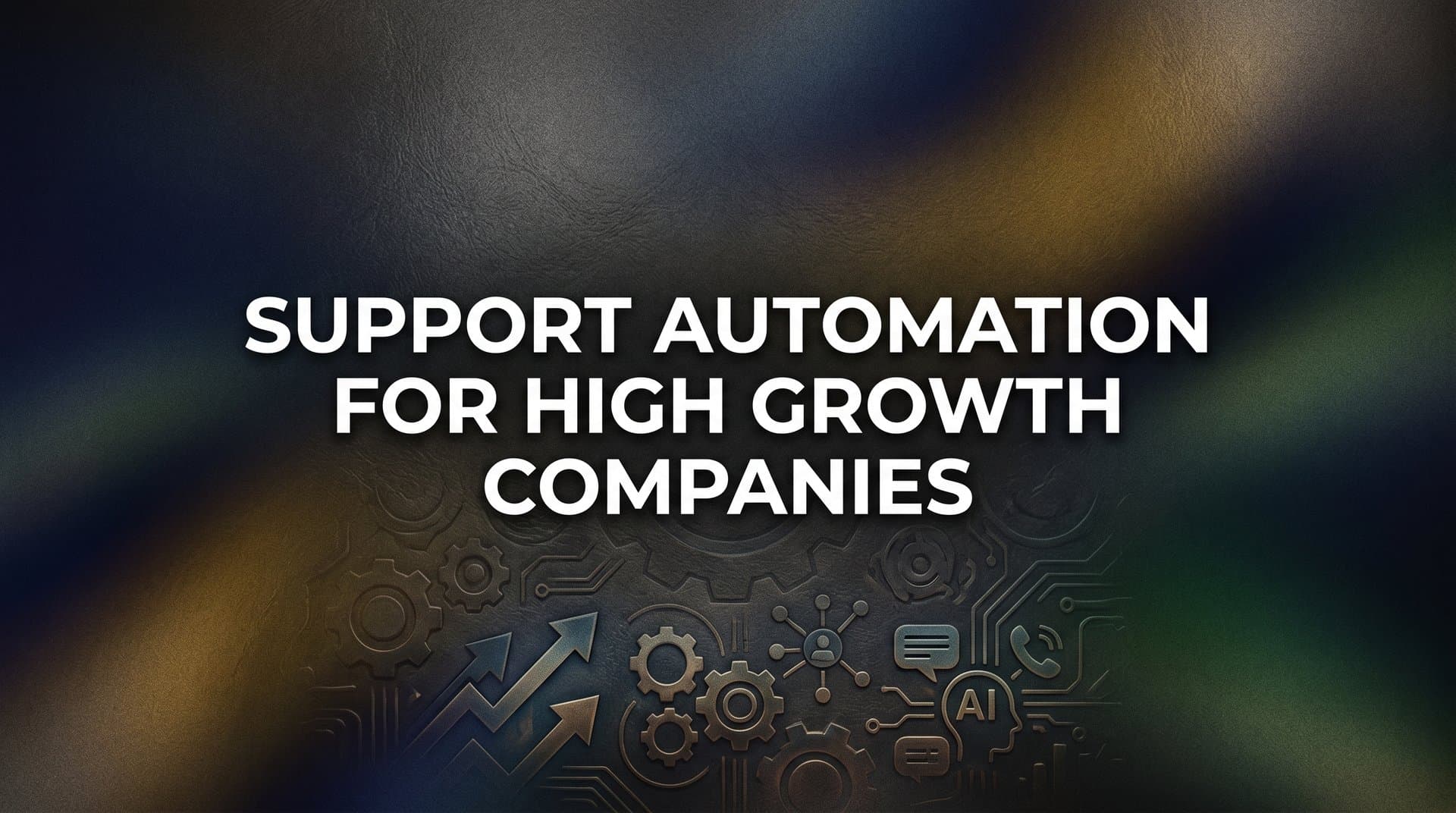 9 Best Support Automation Tools for High-Growth Companies in 2026