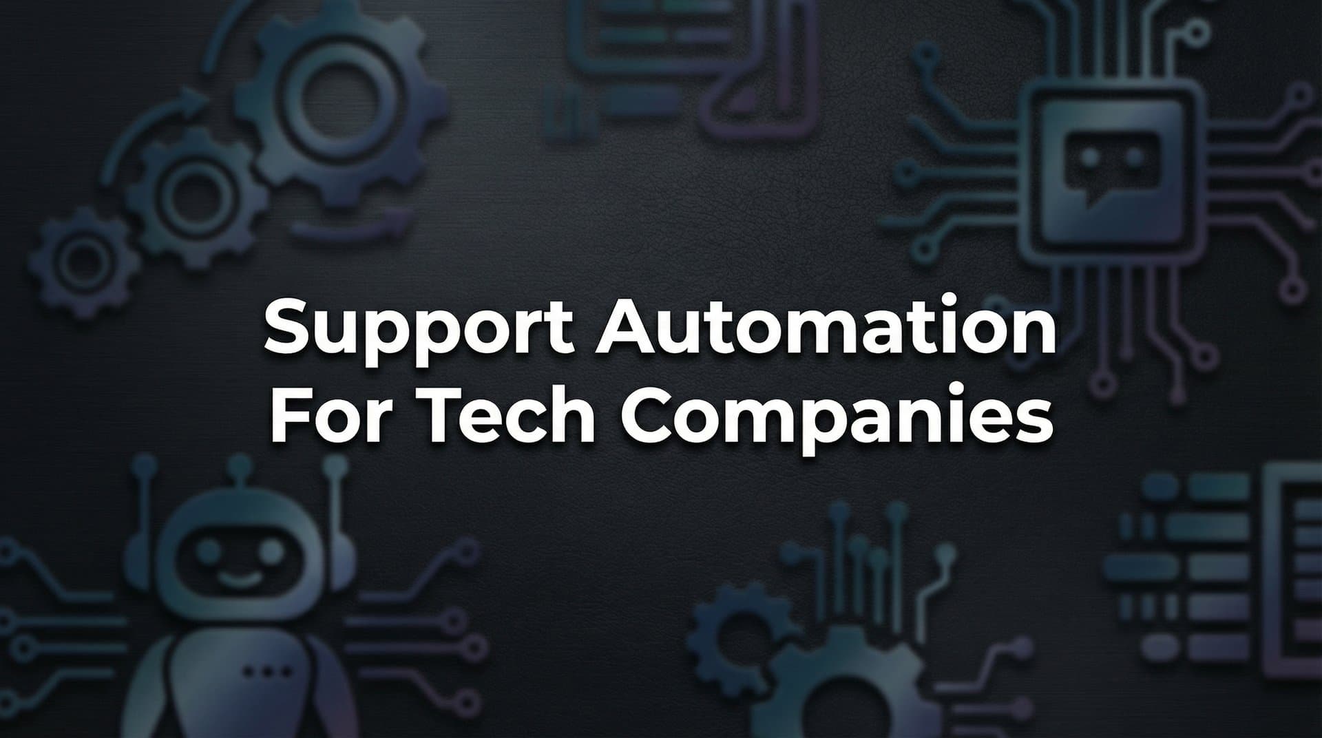 9 Best Support Automation Tools for Tech Companies in 2026