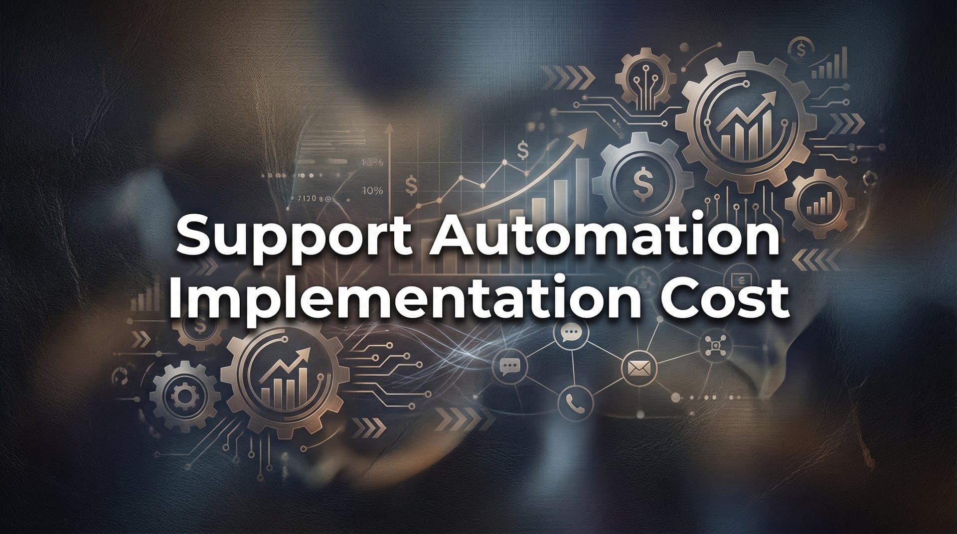 Support Automation Implementation Cost: A Complete Breakdown for B2B Teams