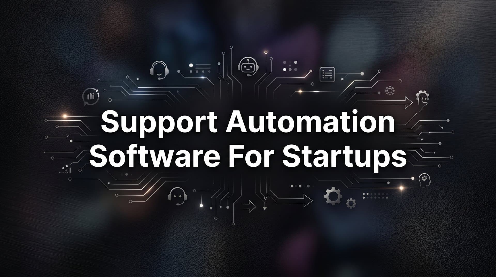 9 Best Support Automation Software for Startups in 2026