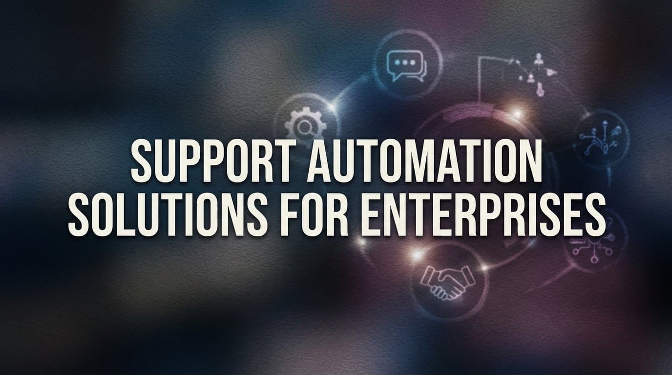 9 Best Support Automation Solutions for Enterprises in 2026