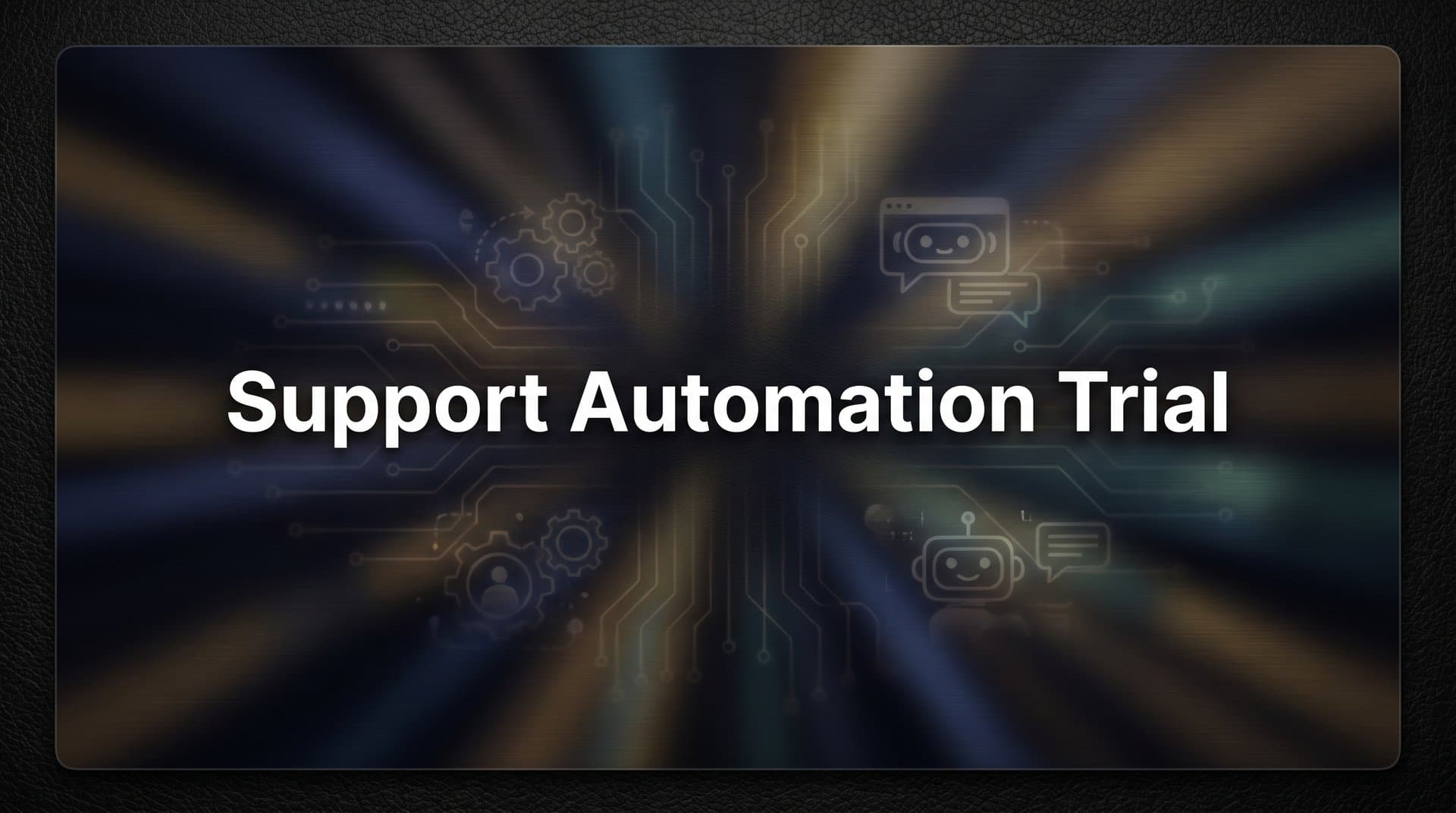 How to Run a Support Automation Trial That Actually Proves ROI