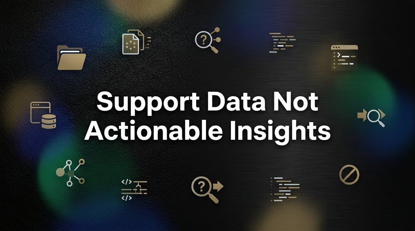 How to Turn Support Data Into Actionable Insights: A Step-by-Step Guide