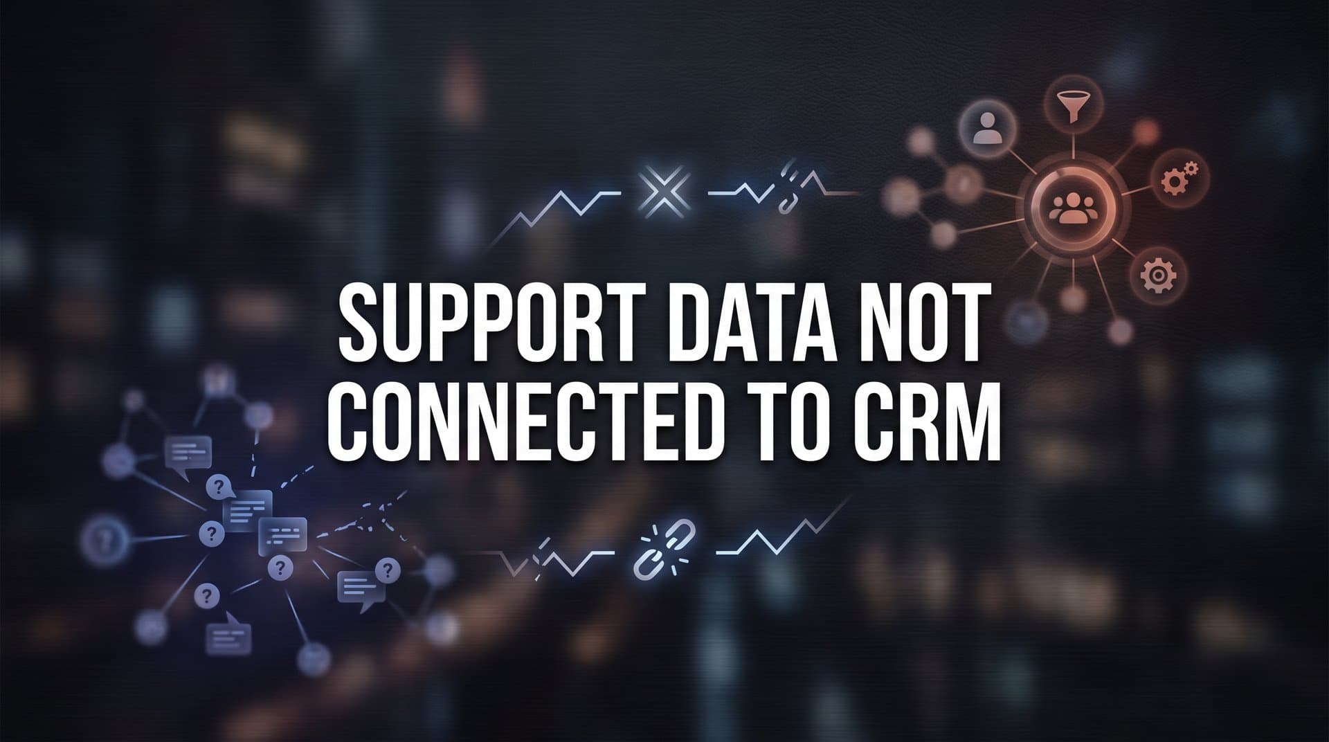 How to Connect Your Support Data to Your CRM: A Step-by-Step Integration Guide