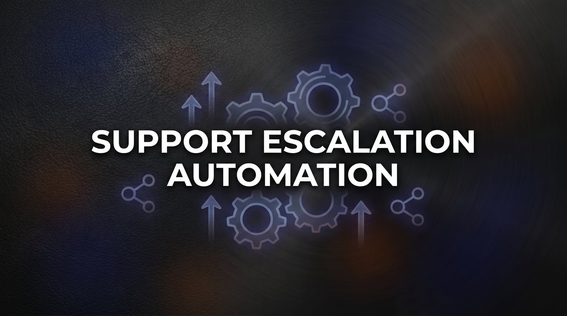 Support Escalation Automation: How AI Transforms Ticket Routing and Resolution