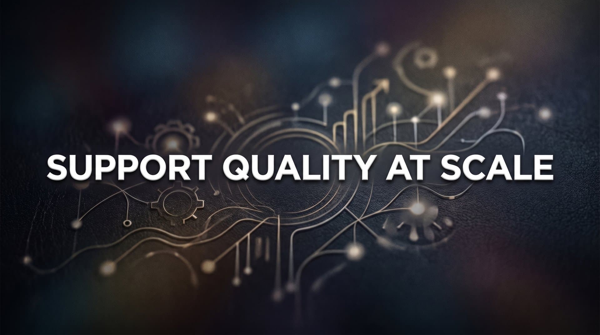 Support Quality at Scale: How Growing Teams Maintain Excellence Without Burning Out
