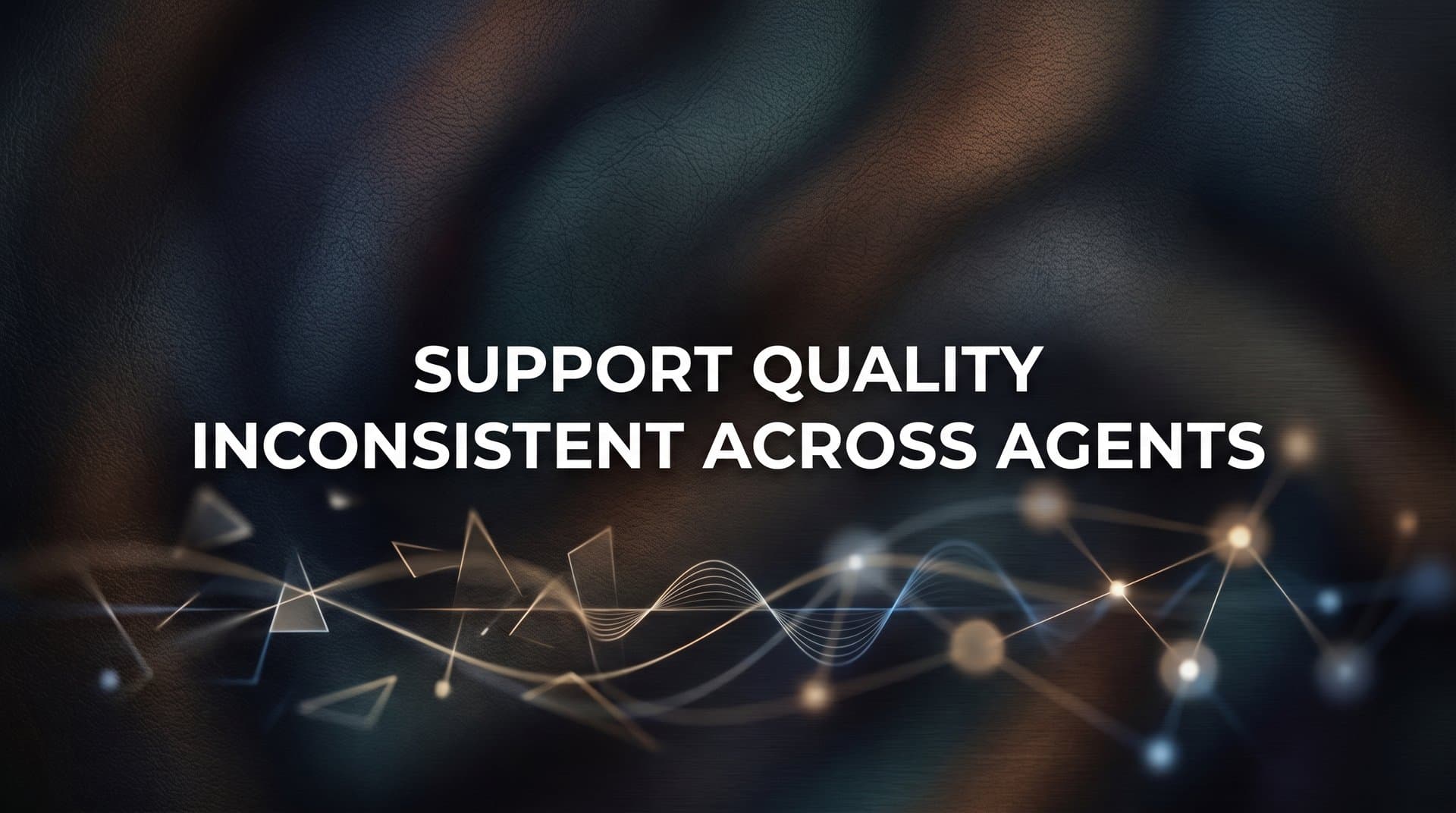 7 Proven Strategies to Eliminate Inconsistent Support Quality Across Your Agent Team