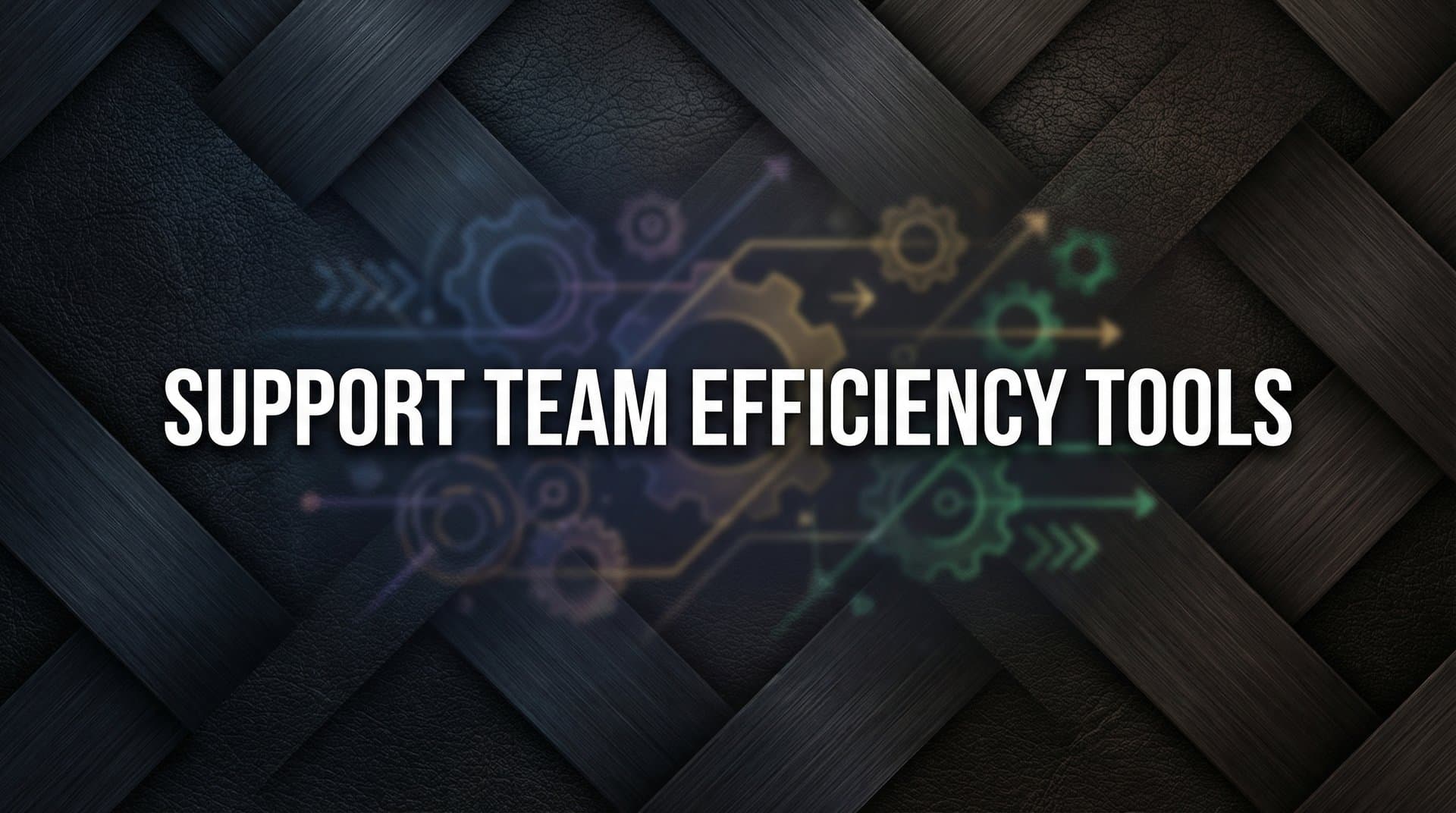 9 Best Support Team Efficiency Tools in 2026