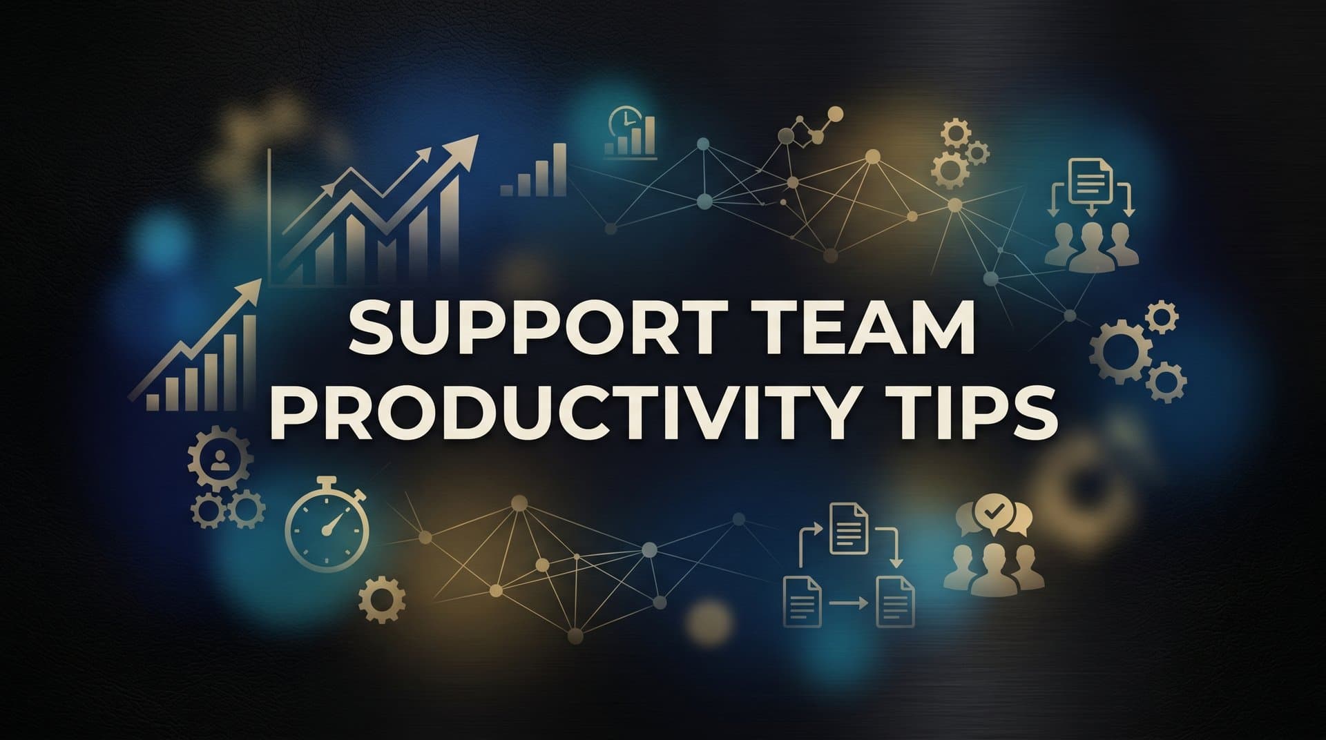 10 Proven Support Team Productivity Tips That Actually Move the Needle