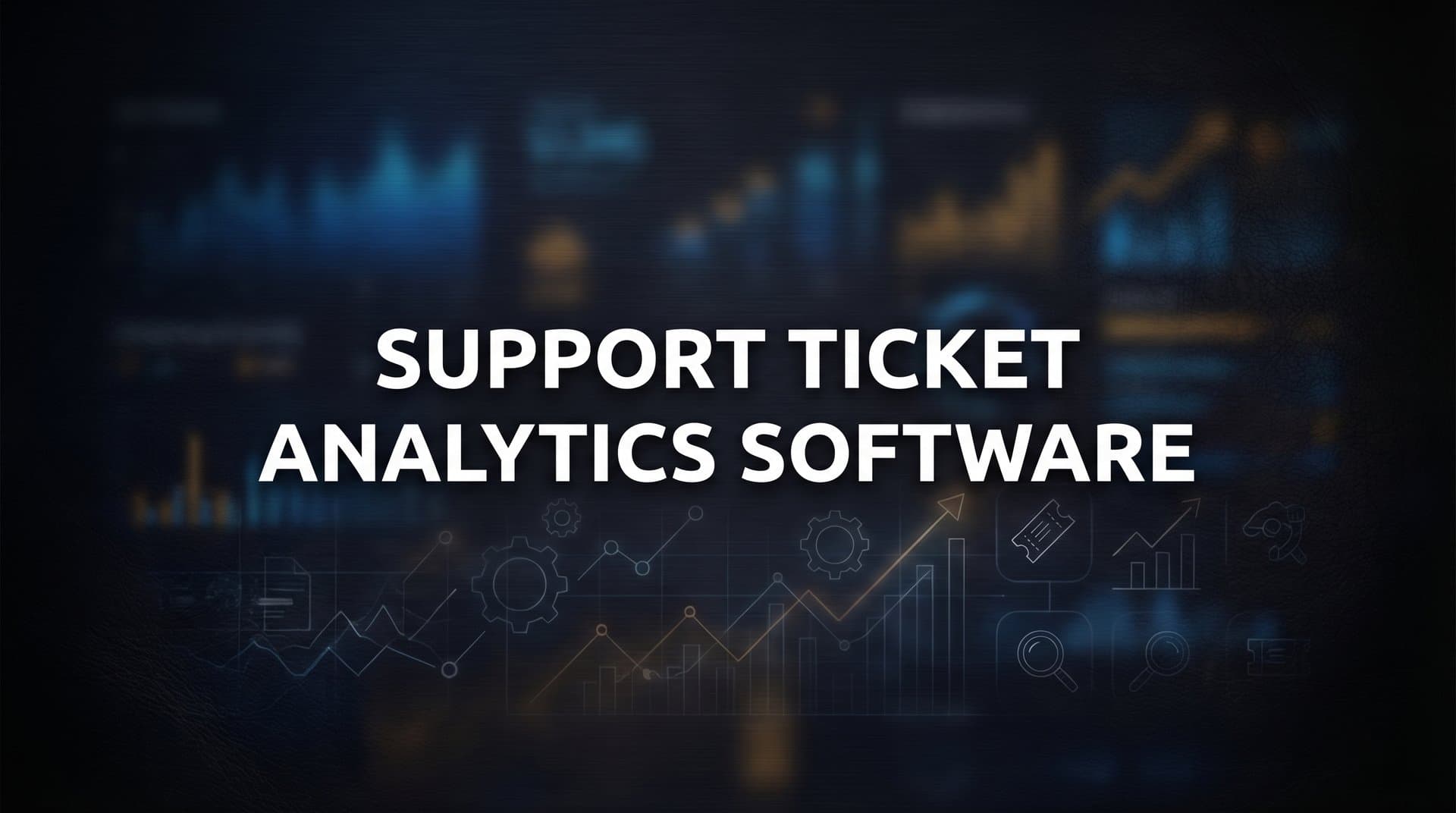 9 Best Support Ticket Analytics Software for Data-Driven Teams in 2026