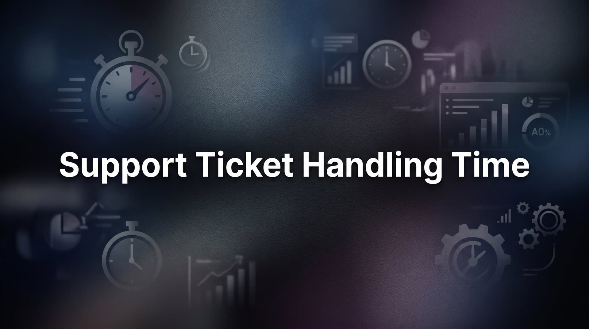 Support Ticket Handling Time: What It Is, Why It Matters, and How to Improve It