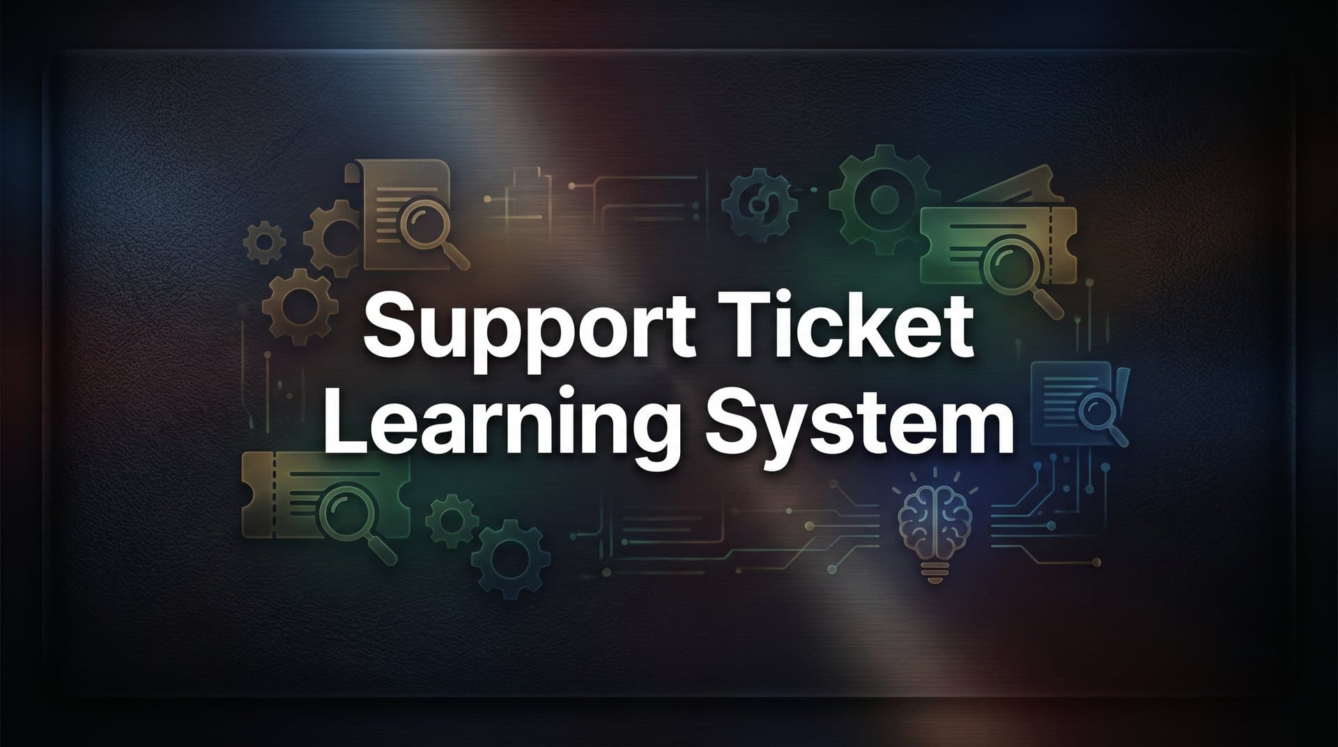 Support Ticket Learning System: How AI Transforms Every Customer Interaction Into Smarter Support