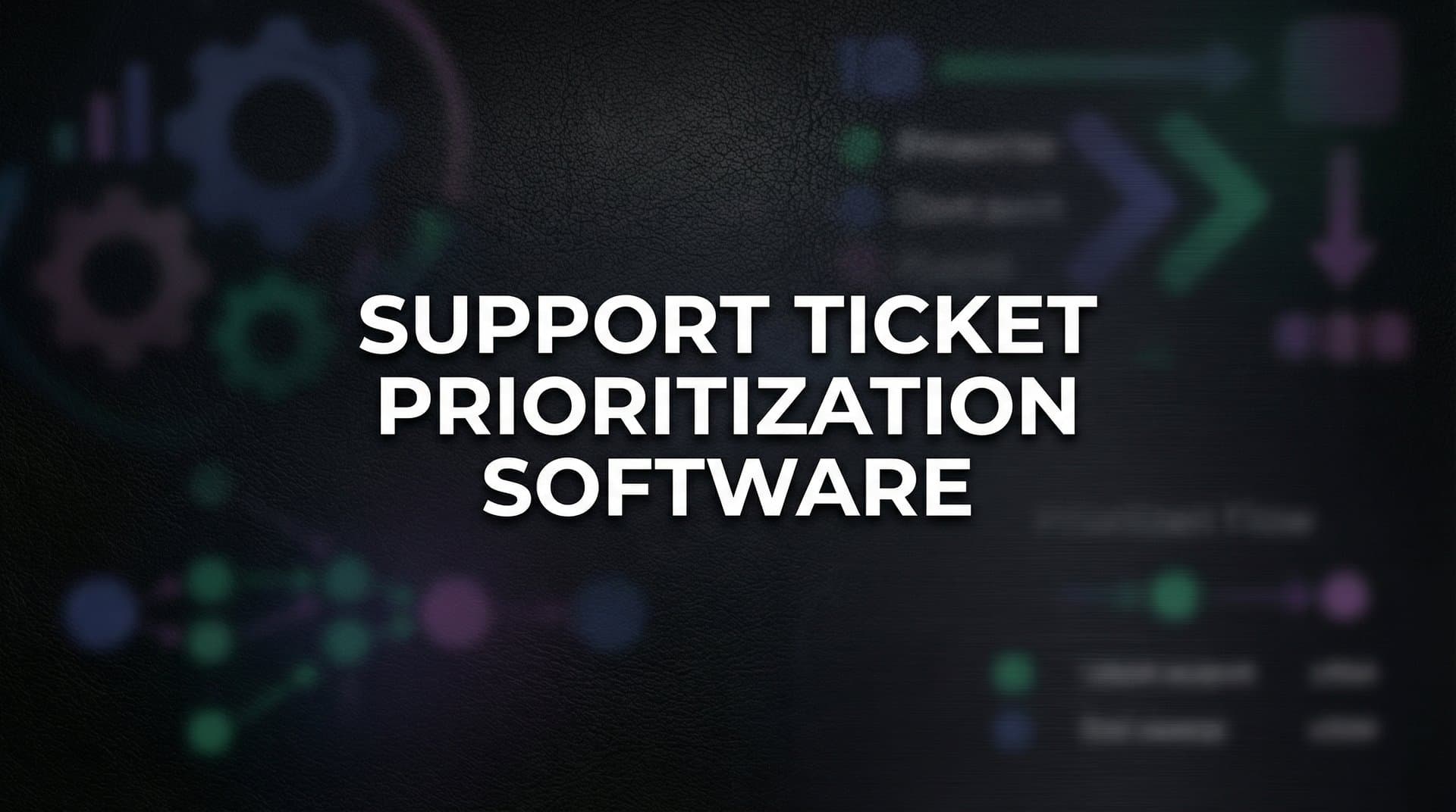 9 Best Support Ticket Prioritization Software Tools in 2026