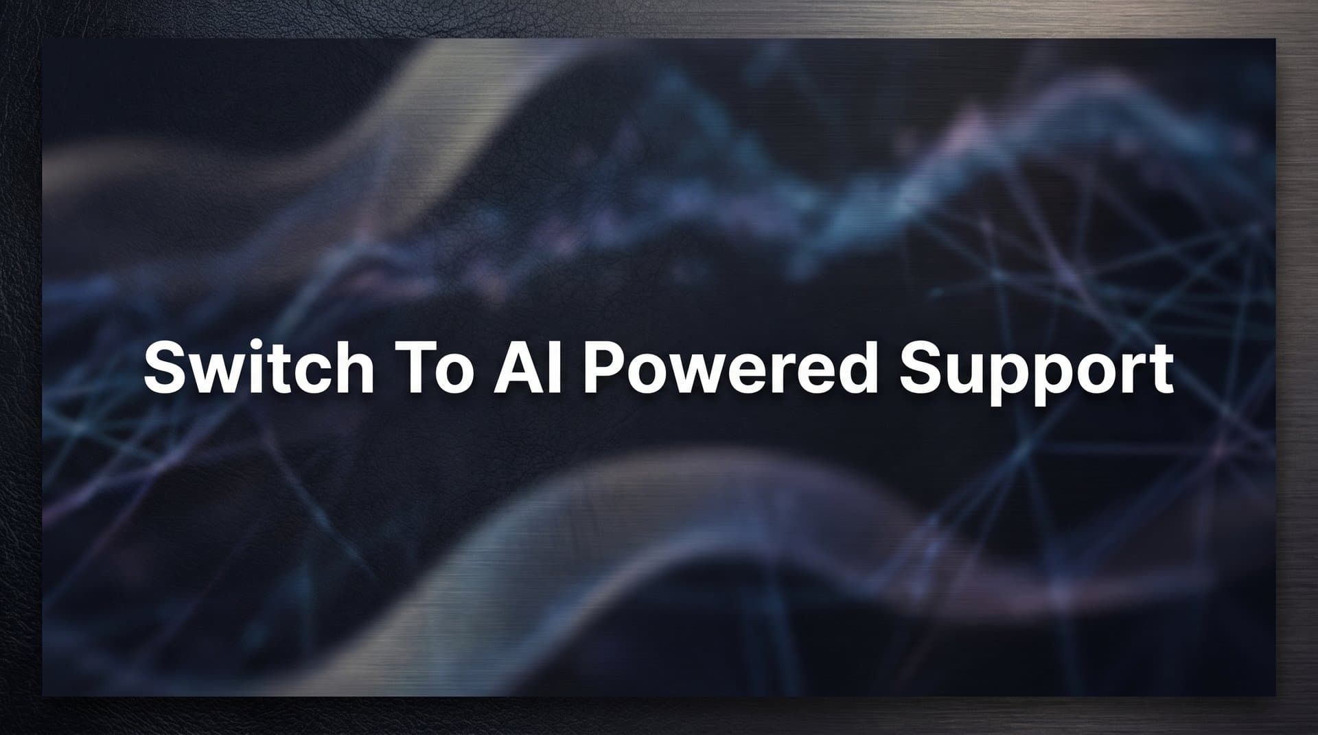 How to Switch to AI-Powered Support: A Step-by-Step Migration Guide for B2B Teams