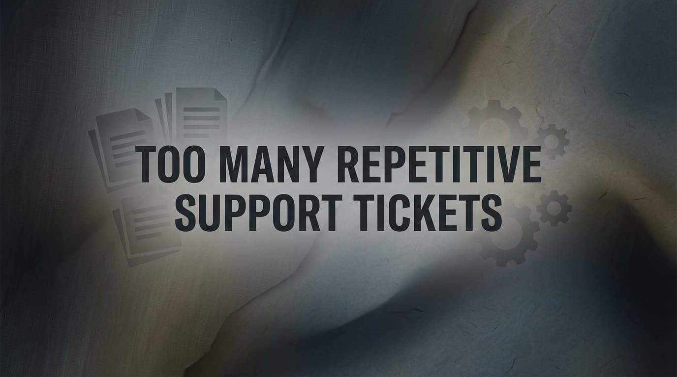 Too Many Repetitive Support Tickets? Here's Why It Happens and How to Fix It