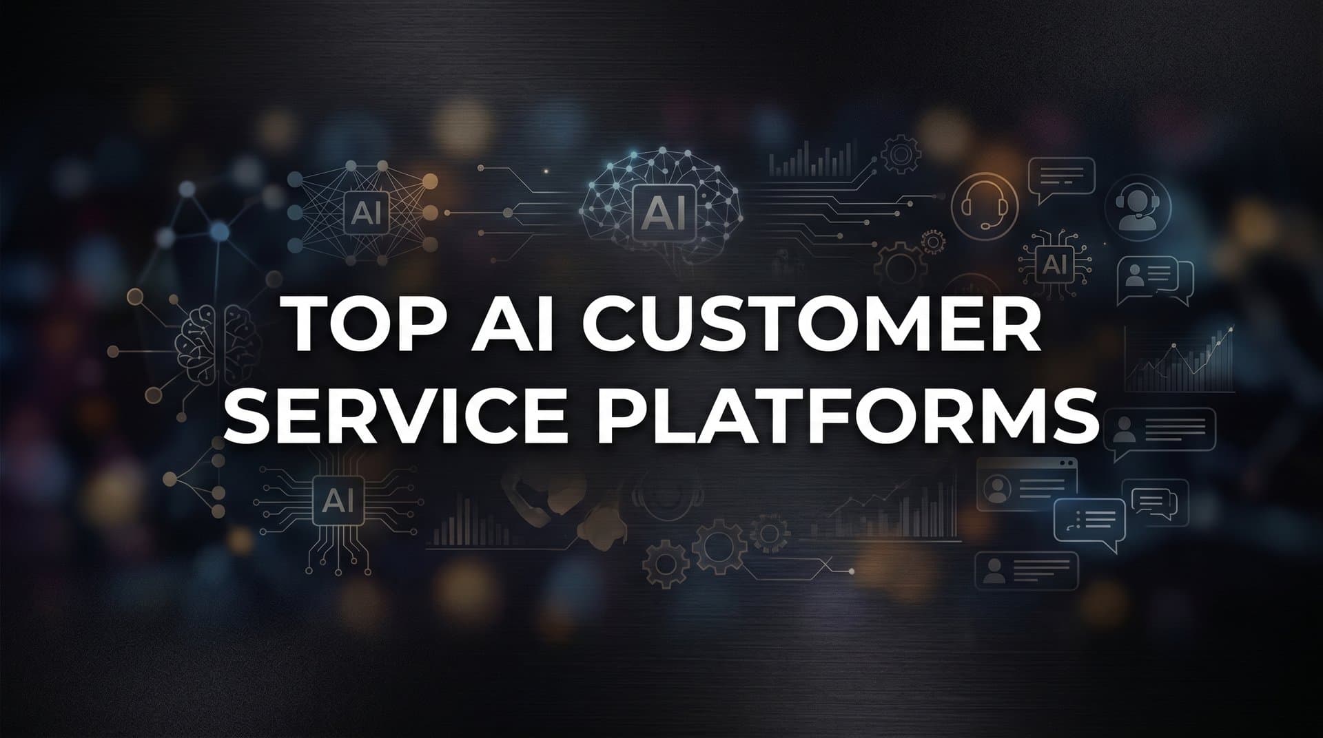 9 Top AI Customer Service Platforms Transforming Support in 2026