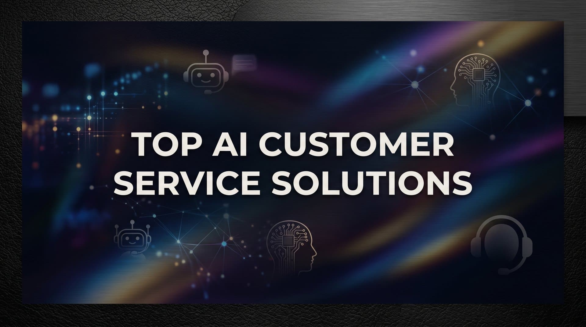 9 Top AI Customer Service Solutions for B2B Teams in 2026