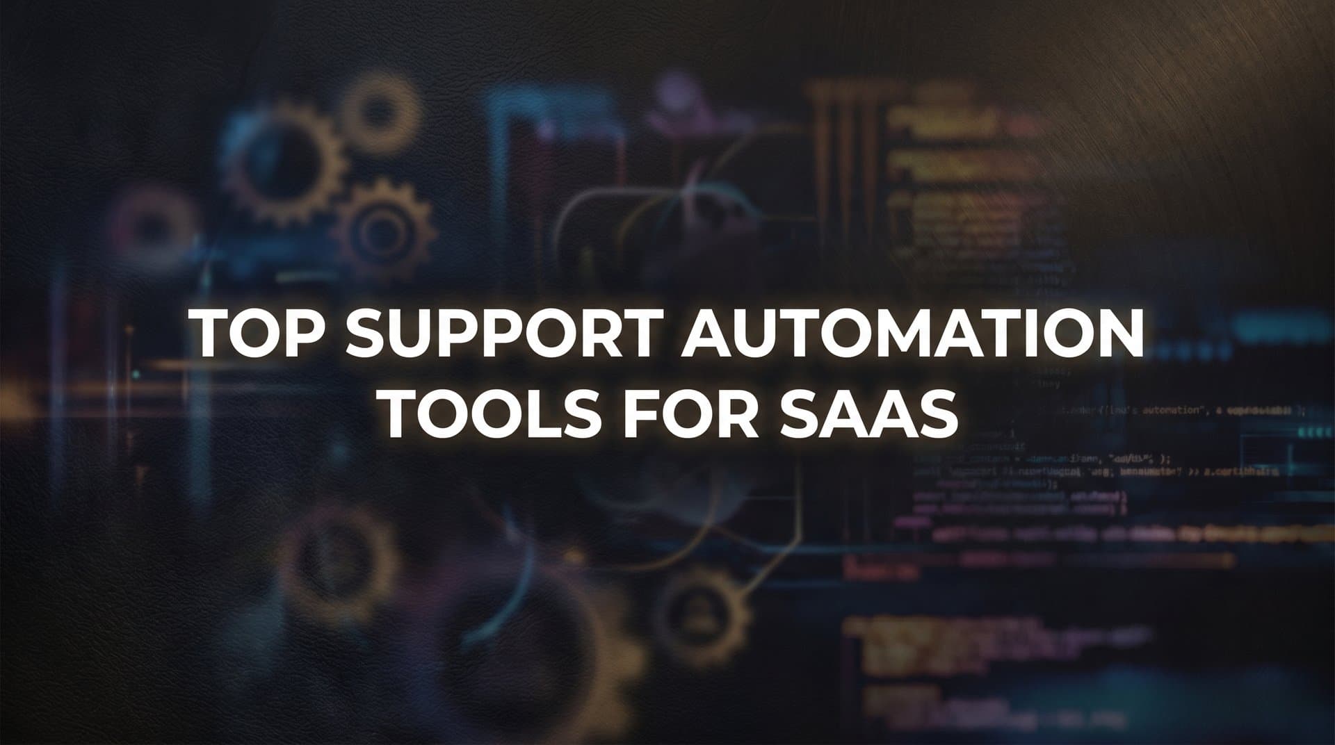 9 Best Support Automation Tools for SaaS in 2026
