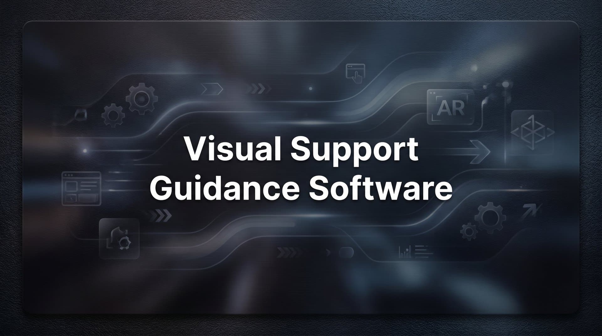 9 Best Visual Support Guidance Software Tools in 2026
