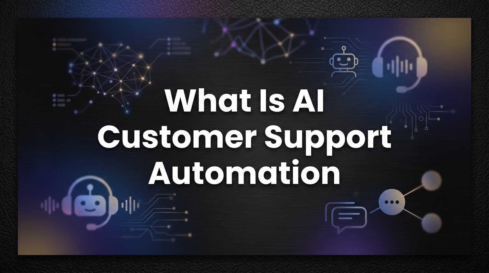 What Is AI Customer Support Automation? A Plain-English Guide for B2B Teams