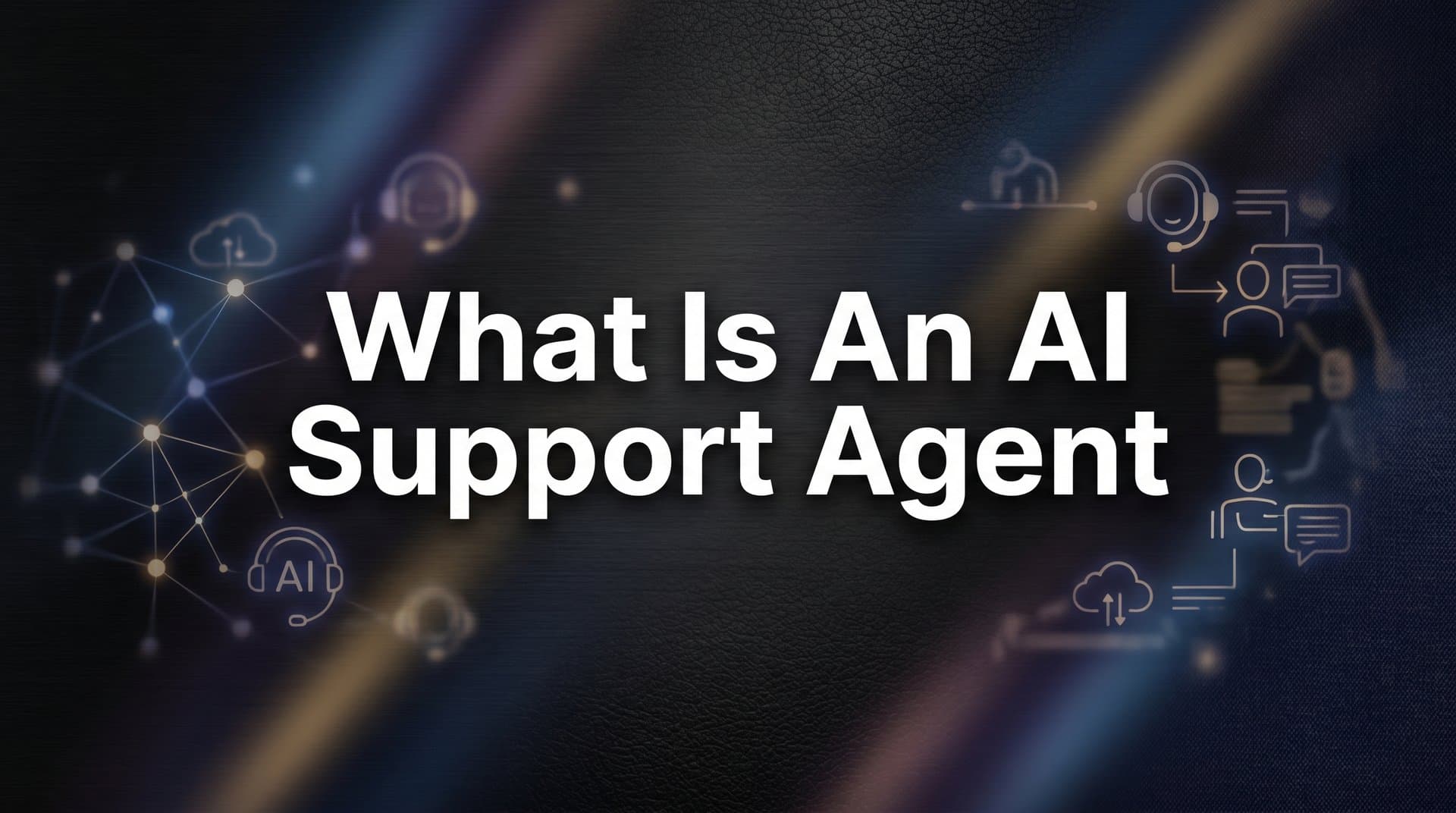 What Is an AI Support Agent? How Intelligent Automation Is Reshaping Customer Service