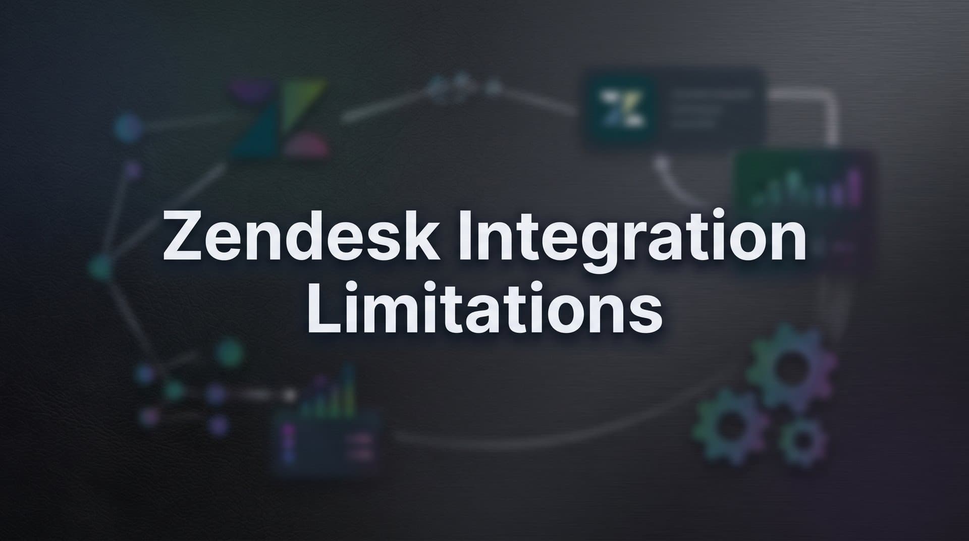7 Proven Strategies to Work Around Zendesk Integration Limitations